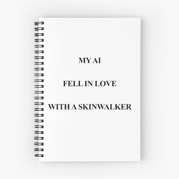 Item preview, My AI Fell in Love With a Skinwalker designed and sold by birdspinestudio.