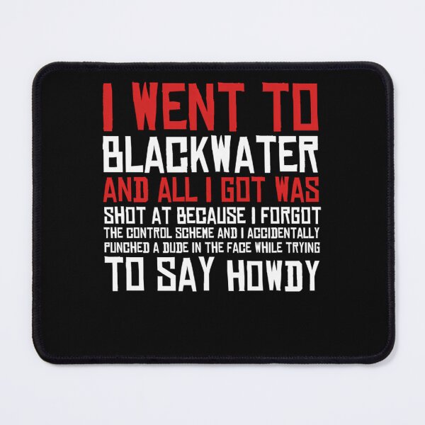 Item preview, I Went To Blackwater  designed and sold by Gabboinfinito.