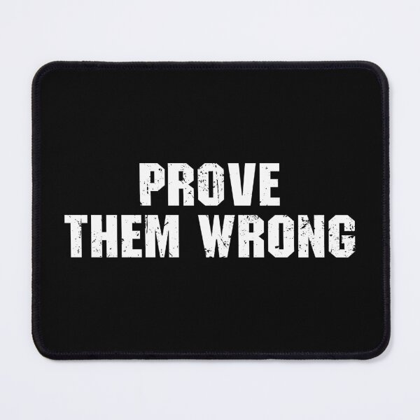 Item preview, inspiring quote - prove them wrong designed and sold by zenicafariana.