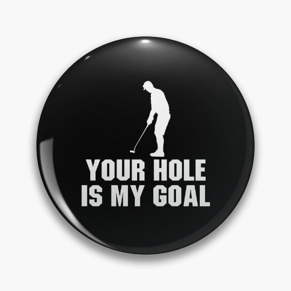 Item preview, Your Hole is My Goal - Funny Golf designed and sold by zenicafariana.