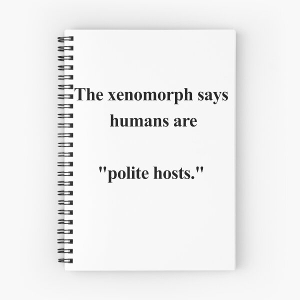 Item preview, The Xenomorph Says Humans Are “Polite Hosts” designed and sold by birdspinestudio.