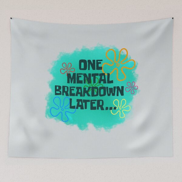 Item preview, One Mental Breakdown Later designed and sold by DJava-ArtO.