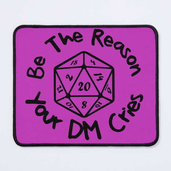 Item preview, Be The Reason Your DM Cries  designed and sold by Grimstoybox.