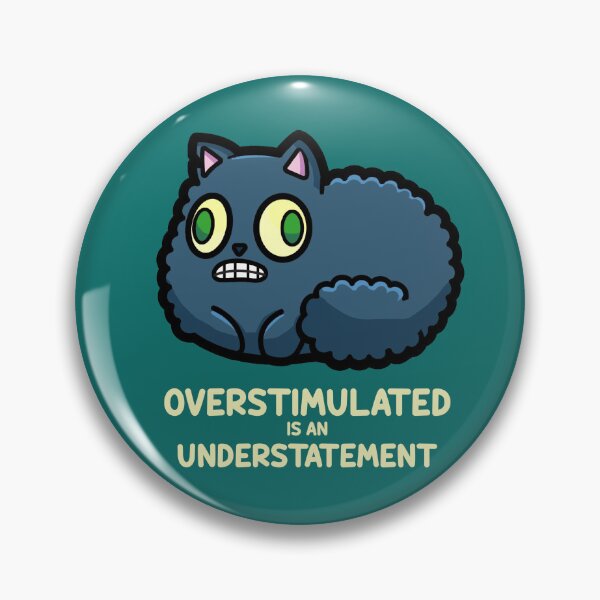 Item preview, Overstimulated Is and Understatement designed and sold by KatalystArts.