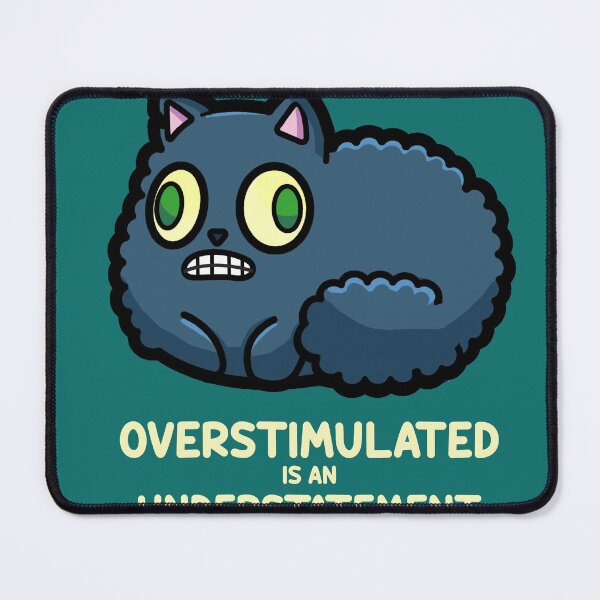 Item preview, Overstimulated Is and Understatement designed and sold by KatalystArts.