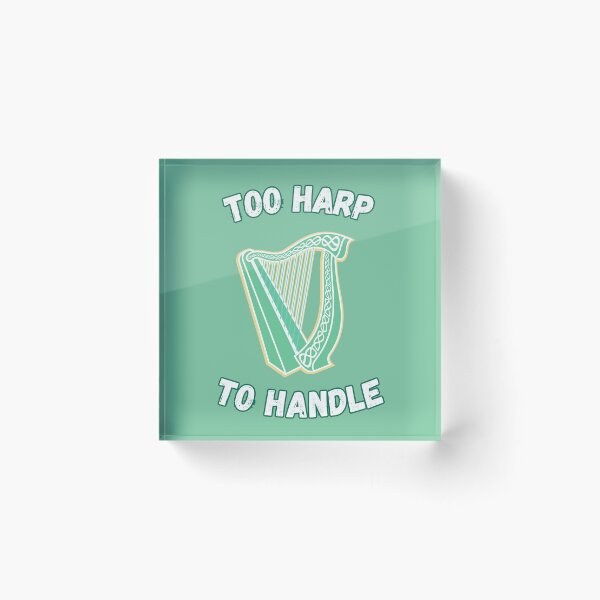 Item preview, Too Harp to Handle Design designed and sold by chucktownjax.