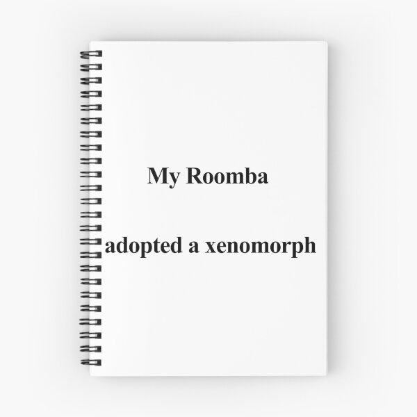 Item preview, My Roomba Adopted a Xenomorph designed and sold by birdspinestudio.