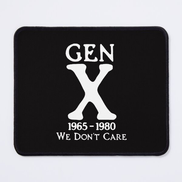 Item preview, Gen X We Don't Care designed and sold by DJava-ArtO.