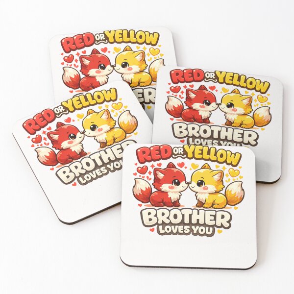 Item preview, Red or Yellow Brother Loves You design funny fox quote designed and sold by Pawsome Quotes.