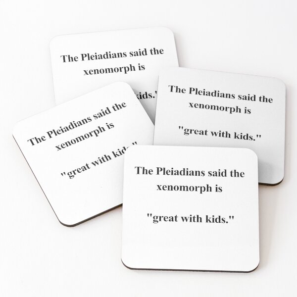 Item preview, Pleiadians Say Xenomorphs Are Great With Kids designed and sold by birdspinestudio.