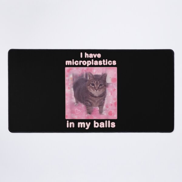 Item preview, I Have Microplastics in My Balls designed and sold by AlanYYoder.