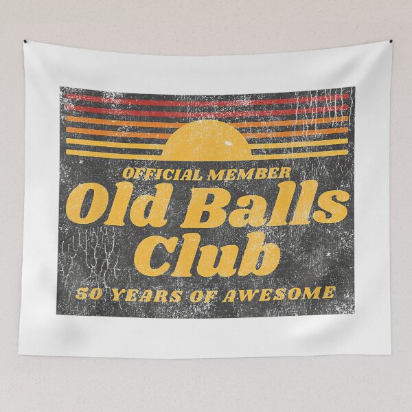 Item preview, Funny 50th Birthday Old Balls Club 50 Years of Awesome designed and sold by AlanYYoder.