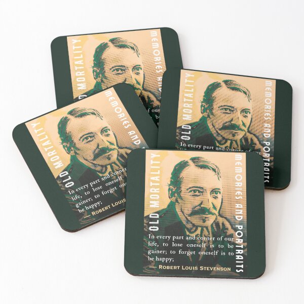 Item preview, Robert Louis Stevenson quote: In every part and corner of our life, to lose oneself is to be gainer; to forget oneself is to be happy; designed and sold by artbleed.