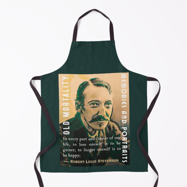 Item preview, Robert Louis Stevenson quote: In every part and corner of our life, to lose oneself is to be gainer; to forget oneself is to be happy; designed and sold by artbleed.