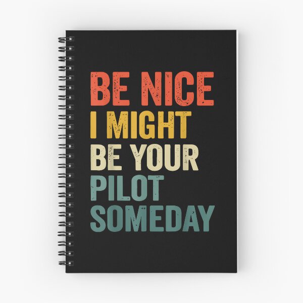 Item preview, Be Nice I Might Be Your Pilot Someday designed and sold by Boutkimaewab.