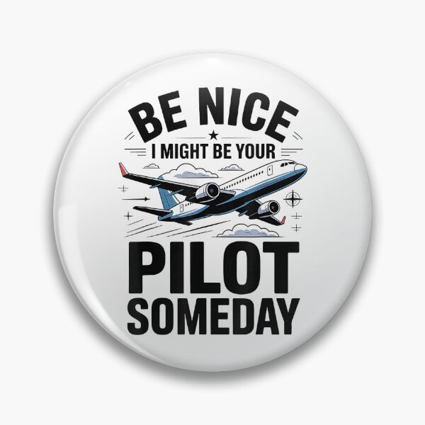 Item preview, Be Nice I Might Be Your Pilot Someday Funny Pilot Aviation designed and sold by Boutkimaewab.