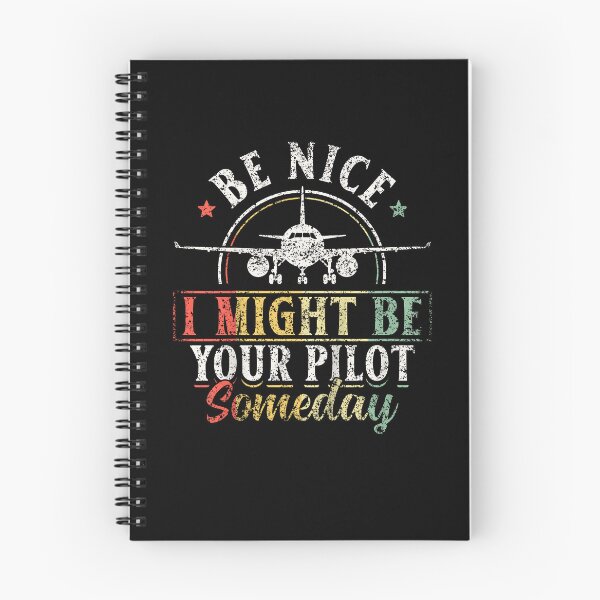 Item preview, Be Nice I Might Be Your Pilot Someday Aviator Plane Pilot designed and sold by Boutkimaewab.