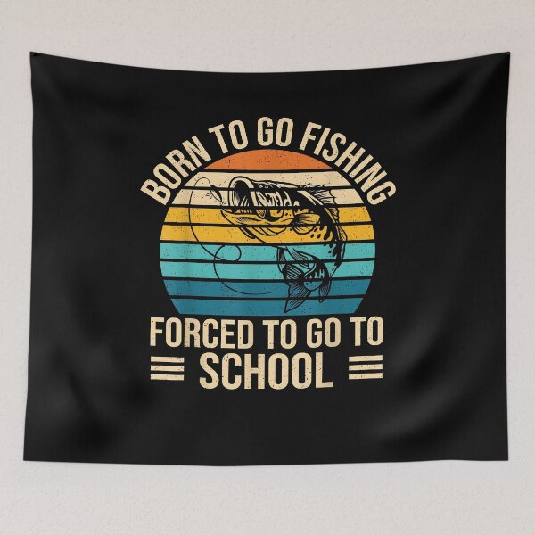 Item preview, Born to Go Fishing Forced School Funny Fishing Boys Kids Men designed and sold by Boutkimaewab.
