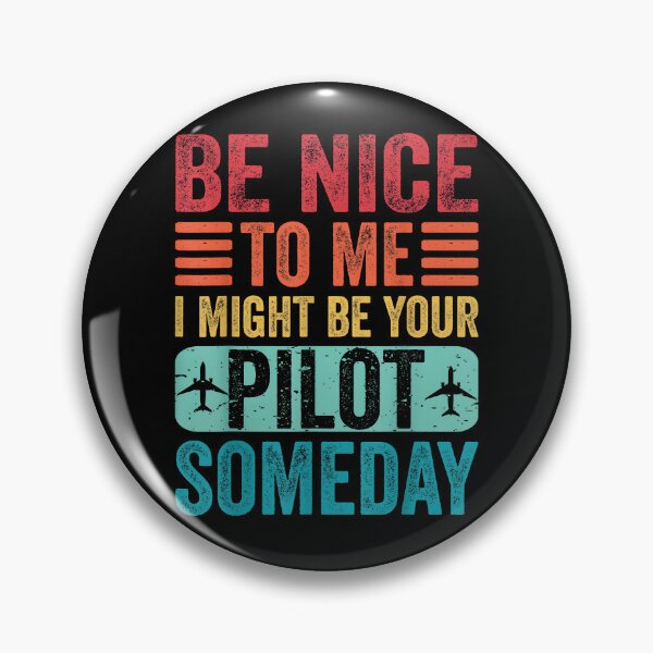Item preview, Be Nice To Me I Might Be Your Pilot Someday Aviation Plane designed and sold by Boutkimaewab.