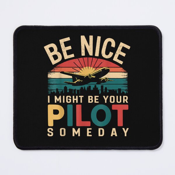 Item preview, Future Pilot Funny Be Nice I Might Be Your Pilot Someday designed and sold by Boutkimaewab.