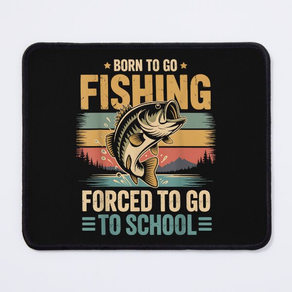 Item preview, Born to Go Fishing Forced to Go to School designed and sold by Boutkimaewab.