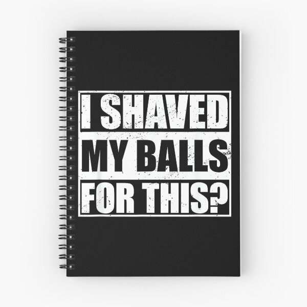Item preview, I Shaved My Balls for This designed and sold by AlanYYoder.