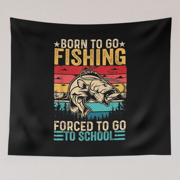 Item preview, Born to Go Fishing Forced School Funny Men Women Kids Boys designed and sold by Boutkimaewab.