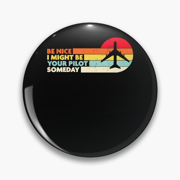 Item preview, Be Nice I Might Be Your Pilot Someday Aviation Aircraft designed and sold by Boutkimaewab.