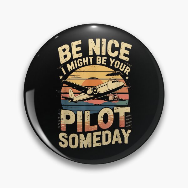 Item preview, Be Nice I might be your Pilot Someday Funny Aviation Pilot designed and sold by Boutkimaewab.