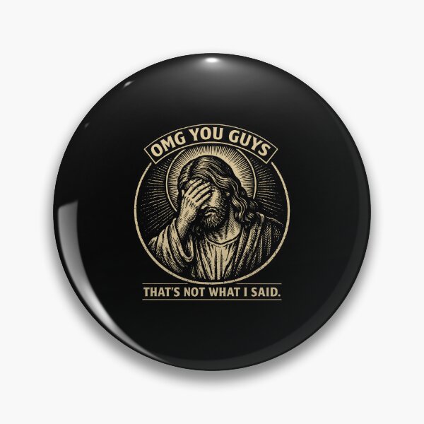 Item preview, Vintage Jesus Meme, OMG You Guys That’s Not What I Said  designed and sold by ThatTheoHall.