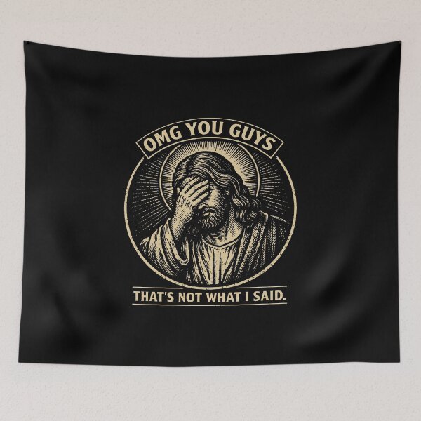 Item preview, Vintage Jesus Meme, OMG You Guys That’s Not What I Said  designed and sold by ThatTheoHall.