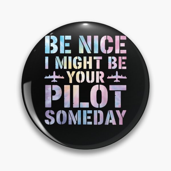 Item preview, Future Pilot Funny Be Nice I Might Be Your Pilot Someday designed and sold by Cheesymatiion.