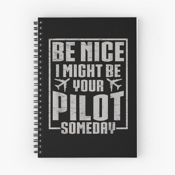 Item preview, Be Nice I Might Be Your Pilot Someday designed and sold by Cheesymatiion.
