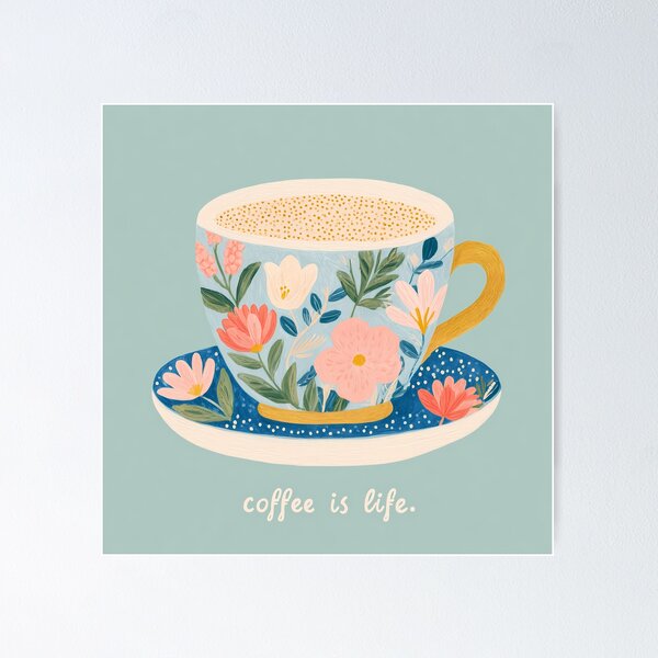Item preview, Coffee Is Life Floral Coffee Cup Illustration designed and sold by BobaBunny76.