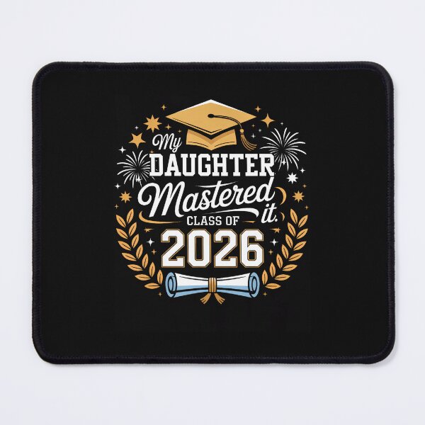 Item preview, My Daughter Mastered It Class Of 2026 designed and sold by Imalyanmani.