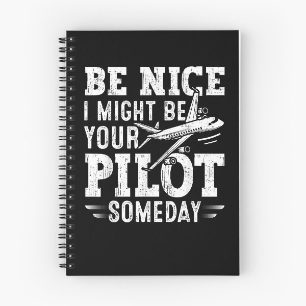 Item preview, Be Nice I Might Be Your Pilot Someday Aviation Aircraft designed and sold by Cheesymatiion.