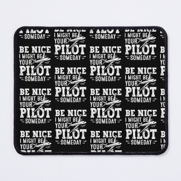 Item preview, Be Nice I Might Be Your Pilot Someday Aviation Aircraft designed and sold by Cheesymatiion.