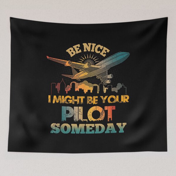 Item preview, Be-Nice I Might Be Your Pilot Someday Aviation Airplane designed and sold by Cheesymatiion.