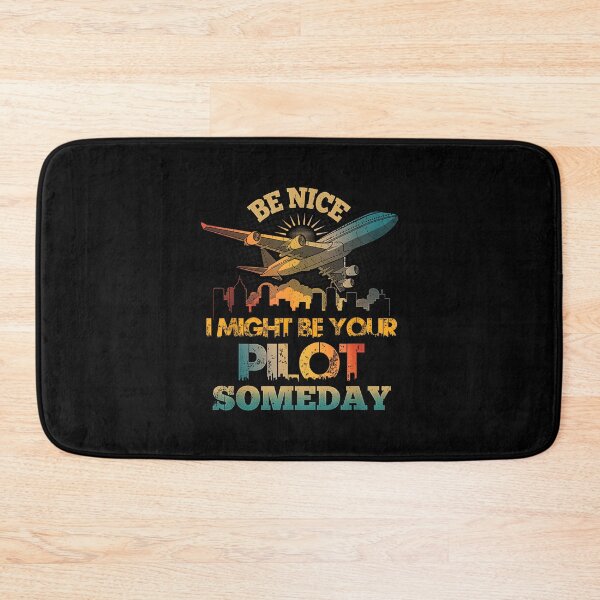 Item preview, Be-Nice I Might Be Your Pilot Someday Aviation Airplane designed and sold by Cheesymatiion.