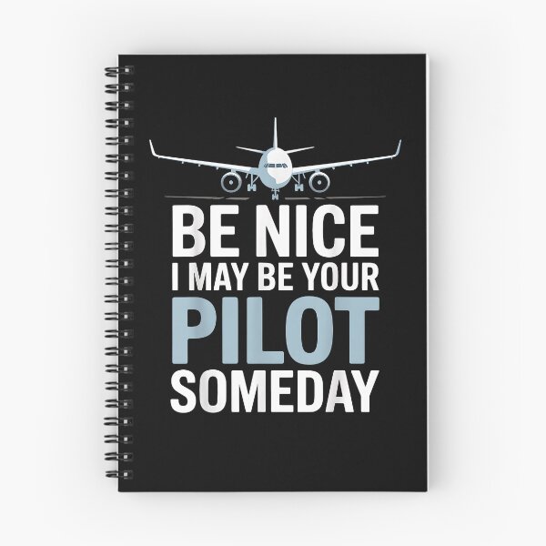Item preview, Be Nice I Might Be Your Pilot Someday designed and sold by Cheesymatiion.