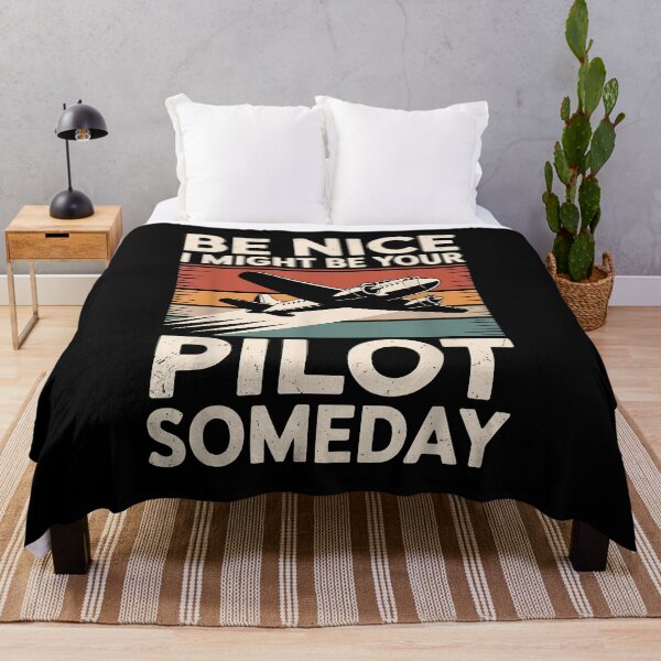 Item preview, Be Nice I Might Be Your Pilot Someday designed and sold by Cheesymatiion.