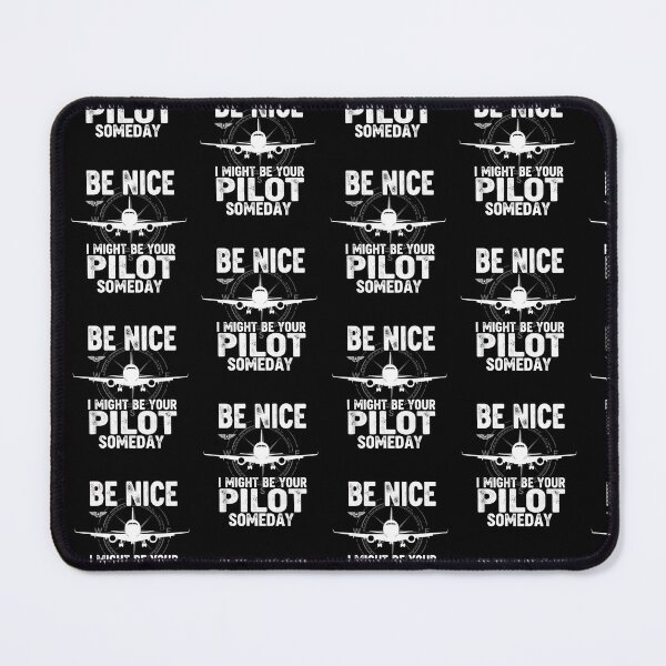 Item preview, Be Nice I Might Be Your Pilot Someday Airplane Joke Aviation designed and sold by Cheesymatiion.