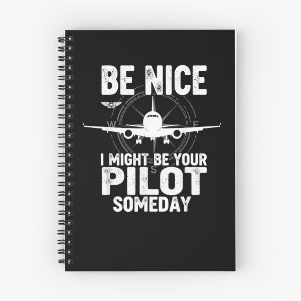 Item preview, Be Nice I Might Be Your Pilot Someday Airplane Joke Aviation designed and sold by Cheesymatiion.