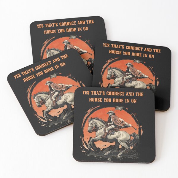 Item preview, Yes That's Correct and The Horse You Rode in On- designed and sold by ChameraDesign.