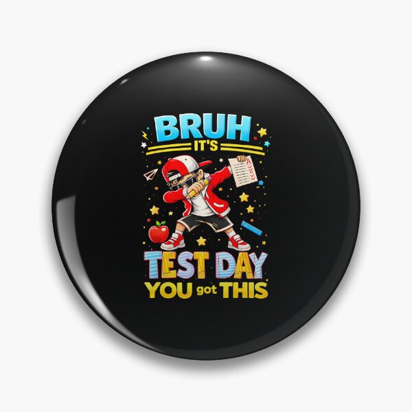Item preview, Bruh It'S Test Day You Got This designed and sold by yartyartyart.