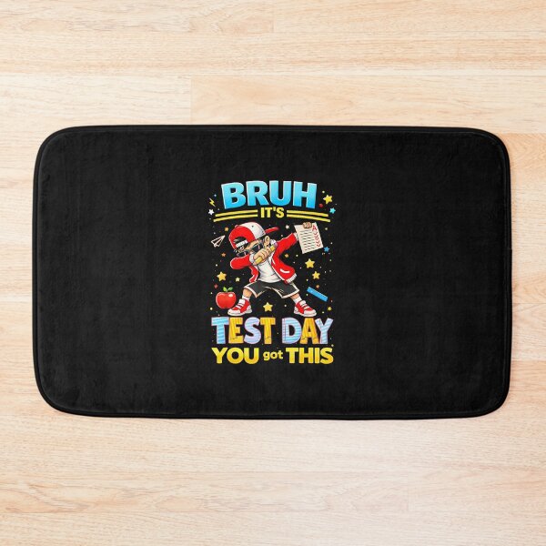 Item preview, Bruh It'S Test Day You Got This designed and sold by yartyartyart.
