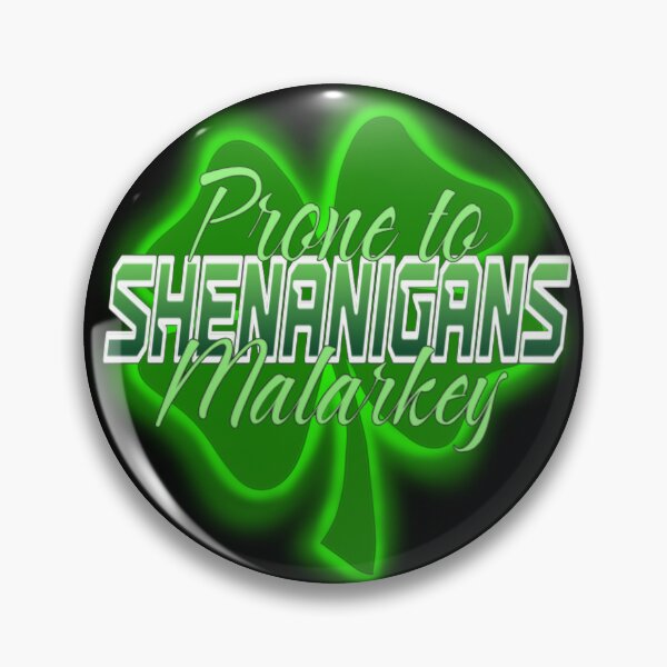 Item preview, Prone To Shenanigans and Malarkey  designed and sold by TheEndDesign.