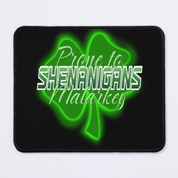 Item preview, Prone To Shenanigans and Malarkey  designed and sold by TheEndDesign.
