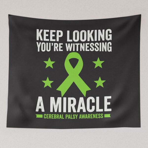 Item preview, Keep Looking You're Witnessing A Miracle Cerebral Palsy Awareness Design designed and sold by FormalDehyena.
