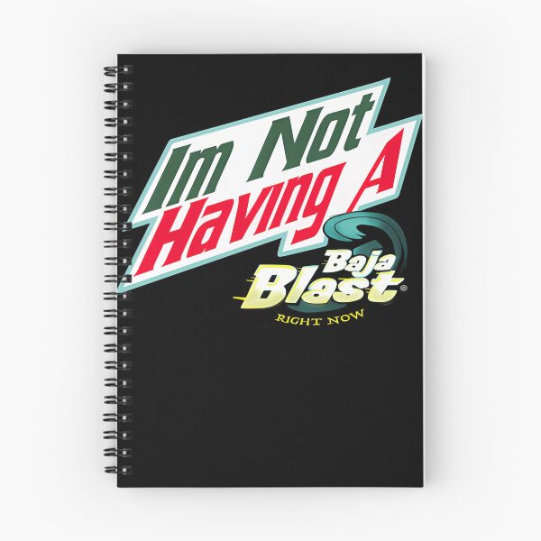 Item preview, I'm Not Having a Baja Blast Right Now  designed and sold by alaridha.